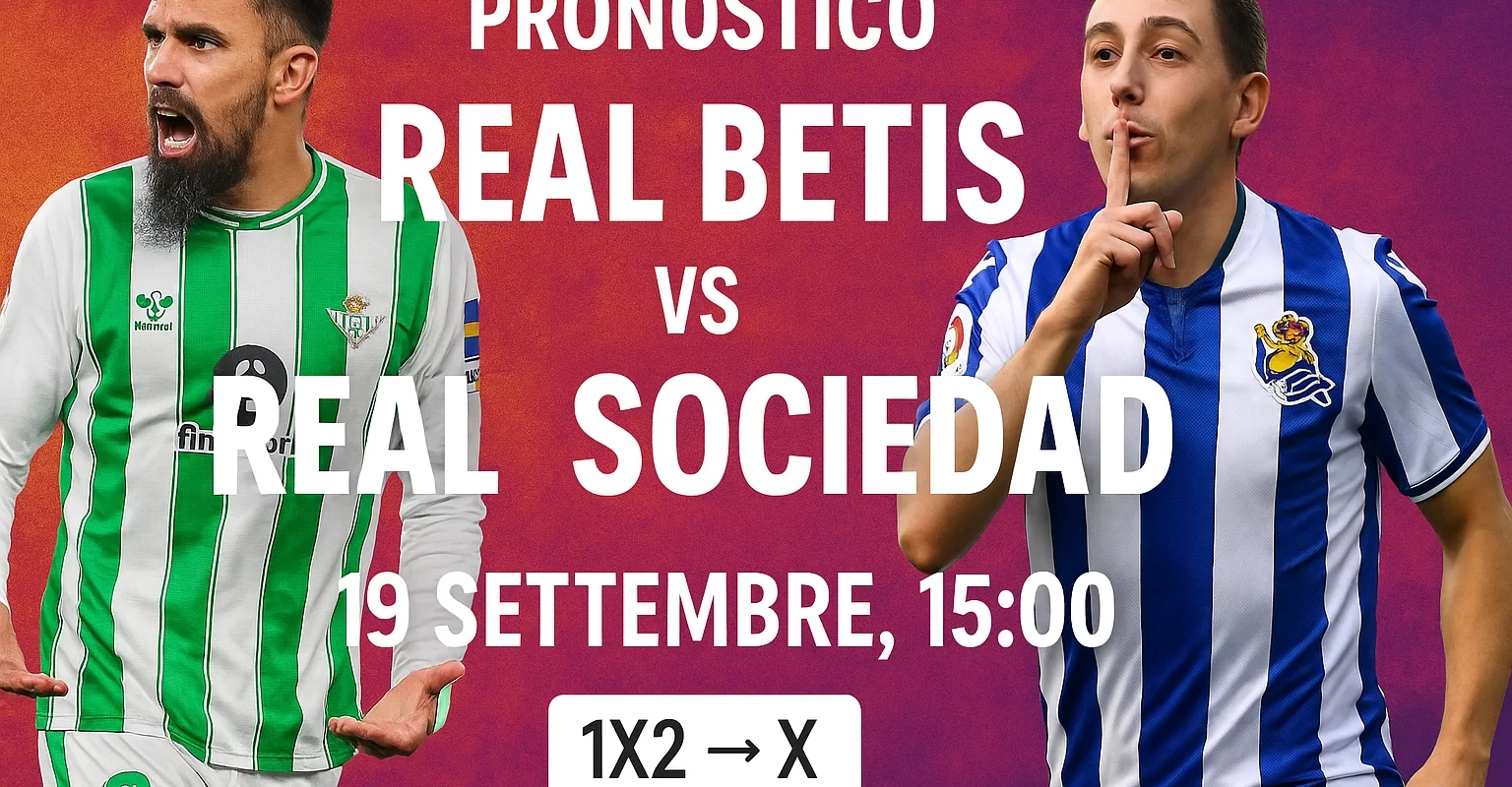 Pronostico Liga Real Betis vs Real Sociedad | Quote, Statistiche e Analisi Pre-Partita