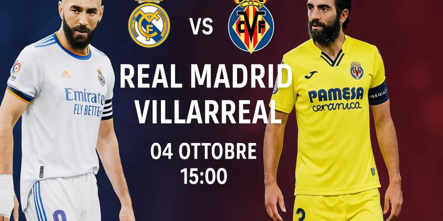 Pronostico Liga Real Madrid vs Villarreal | Quote, Statistiche e Analisi Pre-Partita